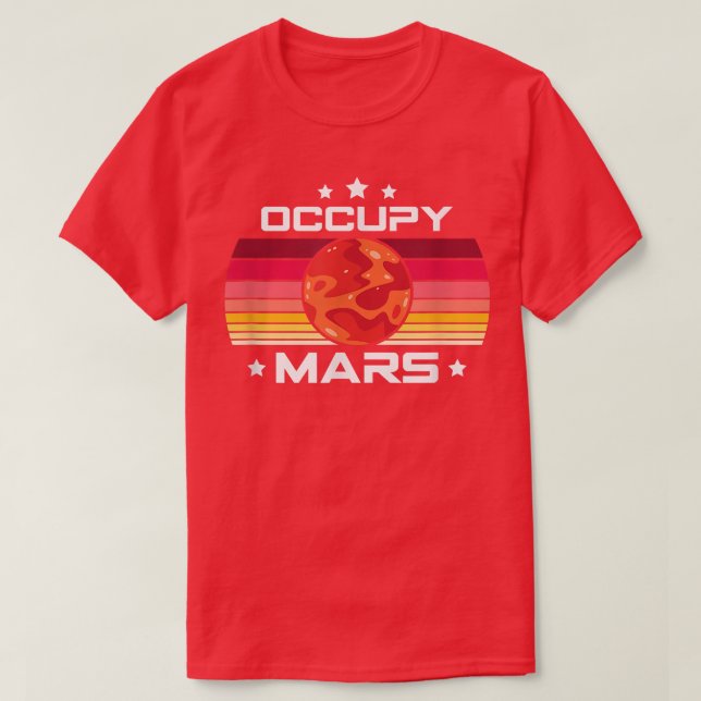 Science, Stem Occupy Mars Stem Students Apparel  T-Shirt (Design Front)