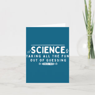 Science Taking The Fun Out Of Guessing Funny Quote Card