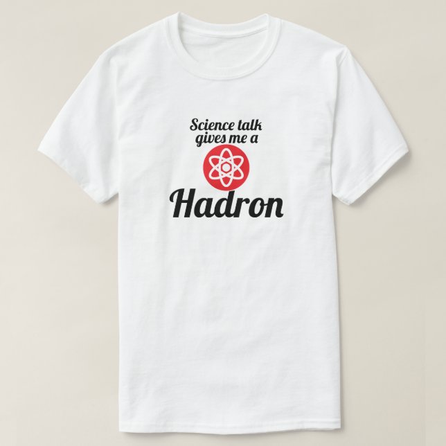 Science Talk Funny T-Shirt (Design Front)