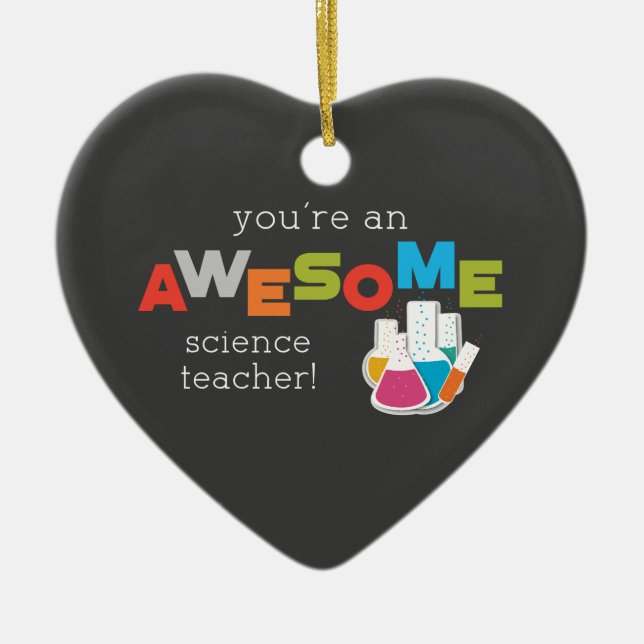 Science Teacher Appreciation Day, Awesome Ceramic Ornament (Front)