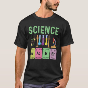 Science Teacher Chemistry Biology Physics Teacher T-Shirt