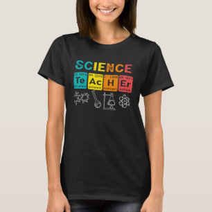 Science Teacher Chemistry Biology Physics Teacher T-Shirt