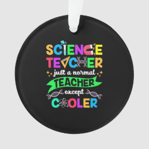 Science Teacher Cool Ornament