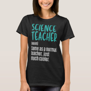 Science Teacher Definition Biology Teacher Biologi T-Shirt
