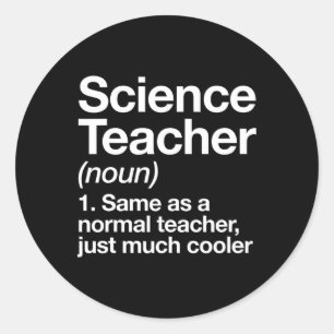 Science Teacher Definition Fun Byck To School Firs Classic Round Sticker