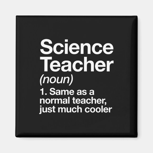 Science Teacher Definition Fun Ck To School First  Magnet (Front)