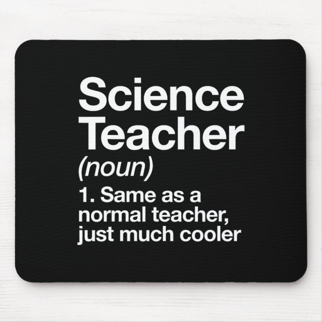 Science Teacher Definition Fun Ck To School First  Mouse Pad (Front)
