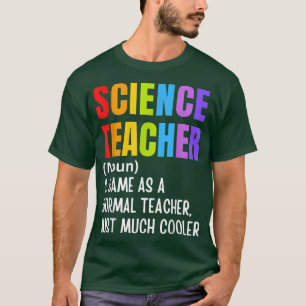 Science Teacher Definition Funny Back To School Fi T-Shirt