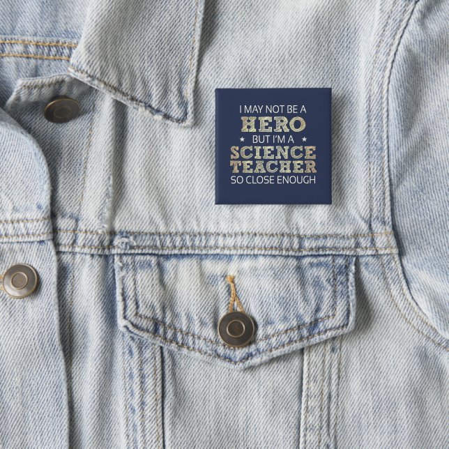 Science Teacher Hero Humour Novelty 15 Cm Square Badge (In Situ)