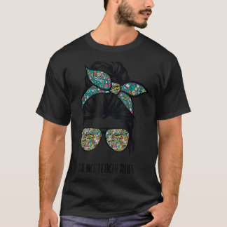 Science Teacher Messy Bun Life Hair Glasses Back T T-Shirt
