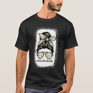 Science Teacher Messy Bun Life Hair Glasses Back T T-Shirt