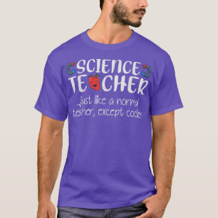 Science Teacher Normal But Much Cooler Cute Graphi T-Shirt