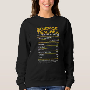 Science Teacher Nutrition Facts Chemistry Teacher Sweatshirt