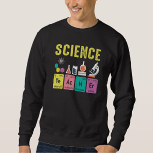 Science Teacher Physicist Physics Teacher Student Sweatshirt