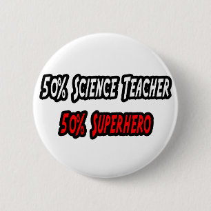 Science Teacher / Superhero 6 Cm Round Badge