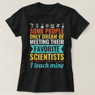 SCIENCE TEACHER Teach Biology Chemistry Physics T-Shirt