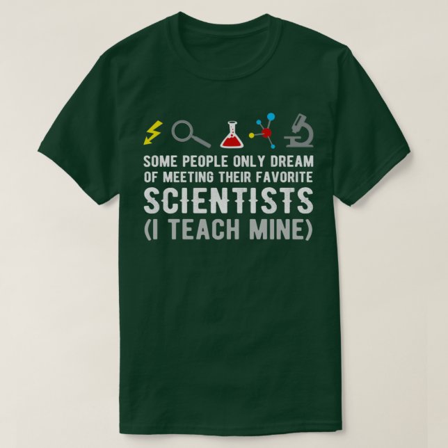 Science Teachers Funny Quote Scientist Physic Gag  T-Shirt (Design Front)