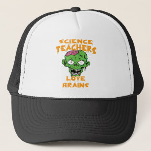 Science Teachers love brains Funny Teacher Hallowe Trucker Hat