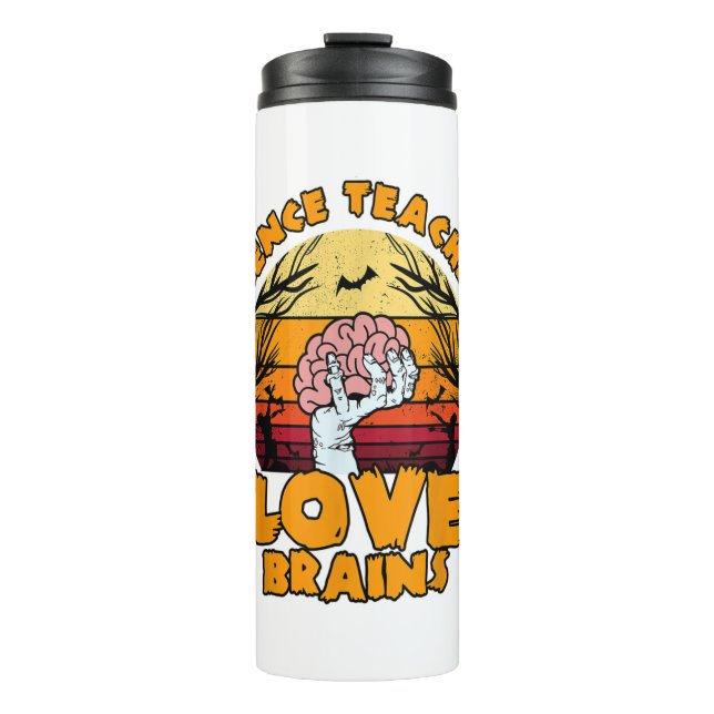 Science Teachers Love Brains Halloween Funny Thermal Tumbler (Front)
