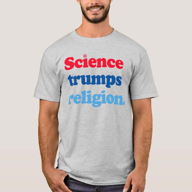 SCIENCE TRUMP RELIGION T-Shirt (Front)