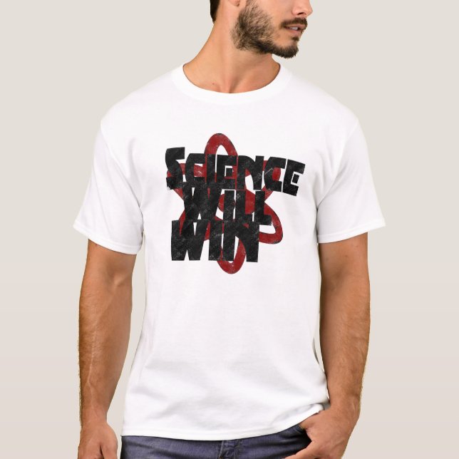 Science will win T-Shirt (Front)