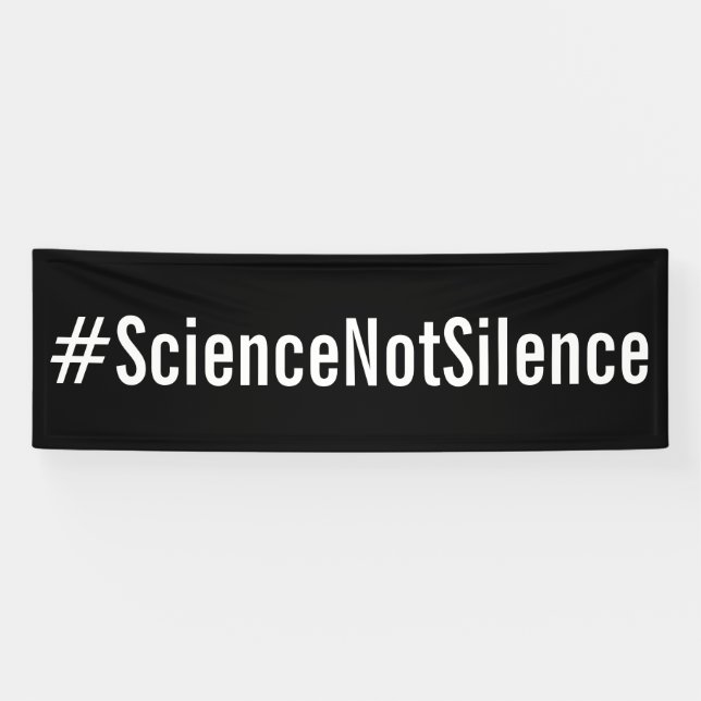 #ScienceNotSilence Political Protest March Banner (Horizontal)
