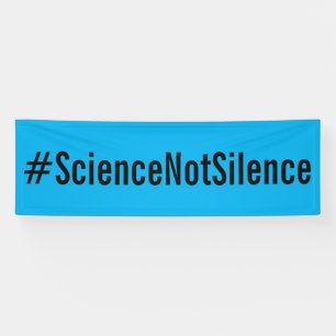 #ScienceNotSilence Political Protest March Blue Banner