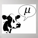 Scientific Cow Goes Mu Poster<br><div class="desc">Or greek.  He goes Mμμμμμμμμ!</div>