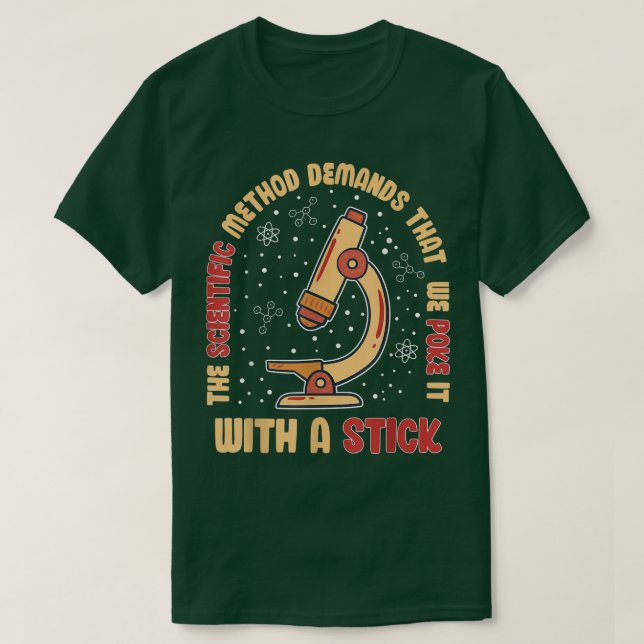 Scientific Method Poke Funny Scientist Science Lov T-Shirt (Design Front)