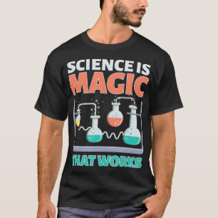 Scientist Chemist Teacher Student Science Magic Th T-Shirt