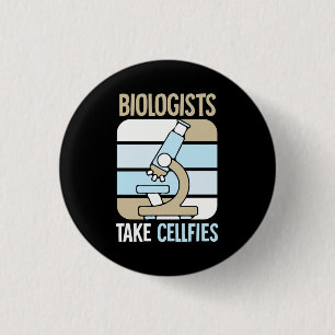Scientist Gift Biologists Take Cellfies 3 Cm Round Badge