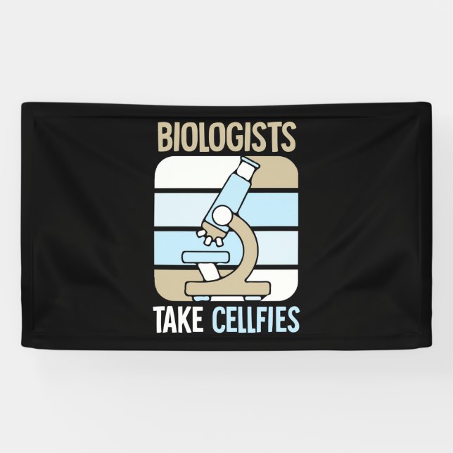 Scientist Gift | Biologists Take Cellfies Banner (Horizontal)