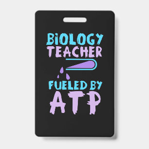 Scientist Gift Biology Teacher Fuelled By ATP ID Badge