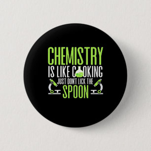 Scientist Gift Chemistry Is Like Cooking 6 Cm Round Badge