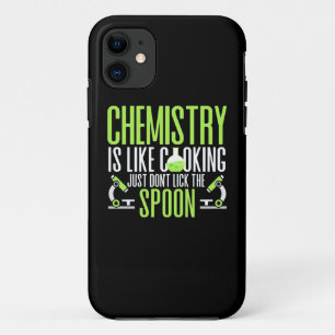 Scientist Gift   Chemistry Is Like Cooking iPhone 11 Case