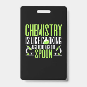 Scientist Gift Chemistry Is Like Cooking ID Badge