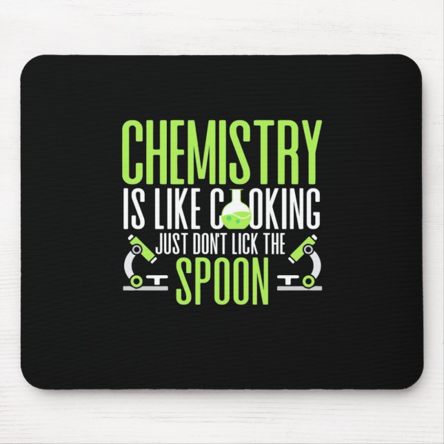 Scientist Gift | Chemistry Is Like Cooking Mouse Pad (Front)