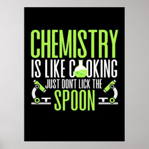 Scientist Gift Chemistry Is Like Cooking Poster