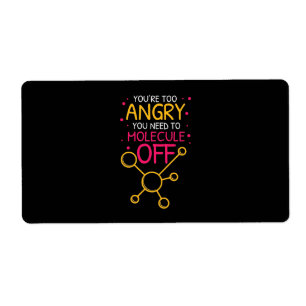 Scientist Gift   Chemistry You Are Too Angry