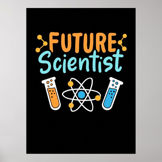 Scientist Gift | Future Scientist Poster (Front)