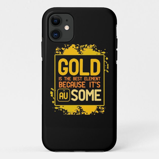 Scientist Gift | Gold Is The Best Element Case-Mate iPhone Case (Back)