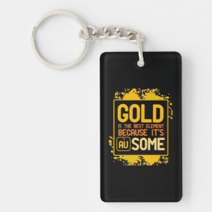 Scientist Gift Gold Is The Best Element Key Ring