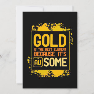 Scientist Gift   Gold Is The Best Element Save The Date