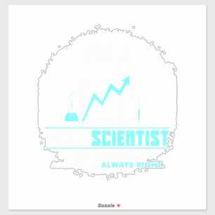 Scientist Gift I Am A Data Scientist