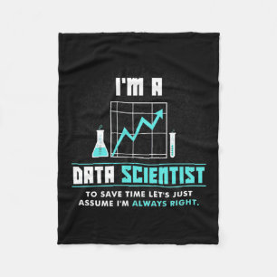 Scientist Gift   I Am A Data Scientist Fleece Blanket