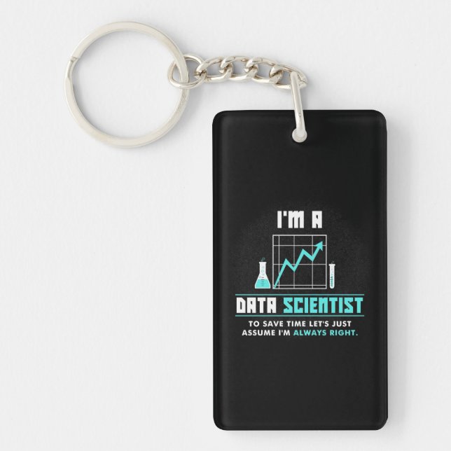 Scientist Gift | I Am A Data Scientist Key Ring (Front)