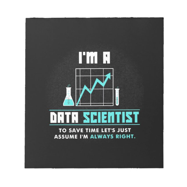 Scientist Gift | I Am A Data Scientist Notepad (Front)