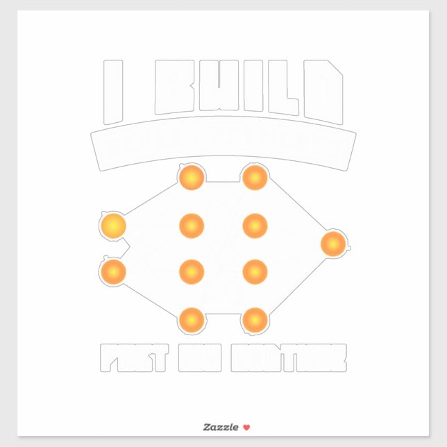 Scientist Gift | I Build Neural Networks (Sheet)