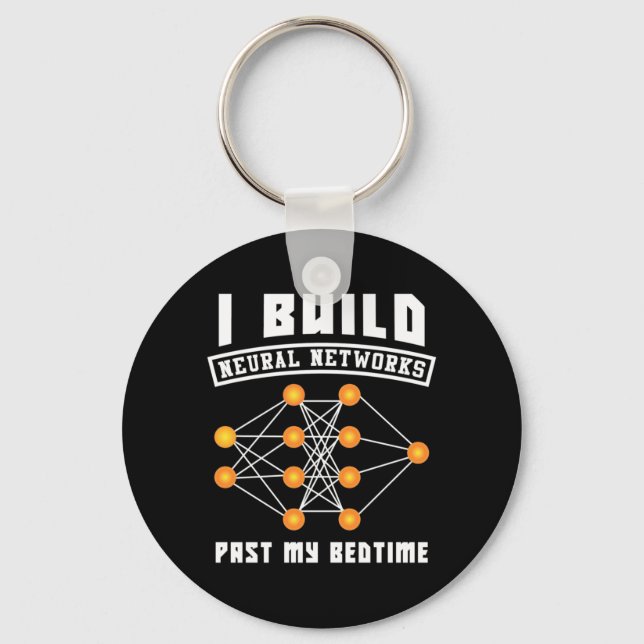 Scientist Gift | I Build Neural Networks Key Ring (Front)