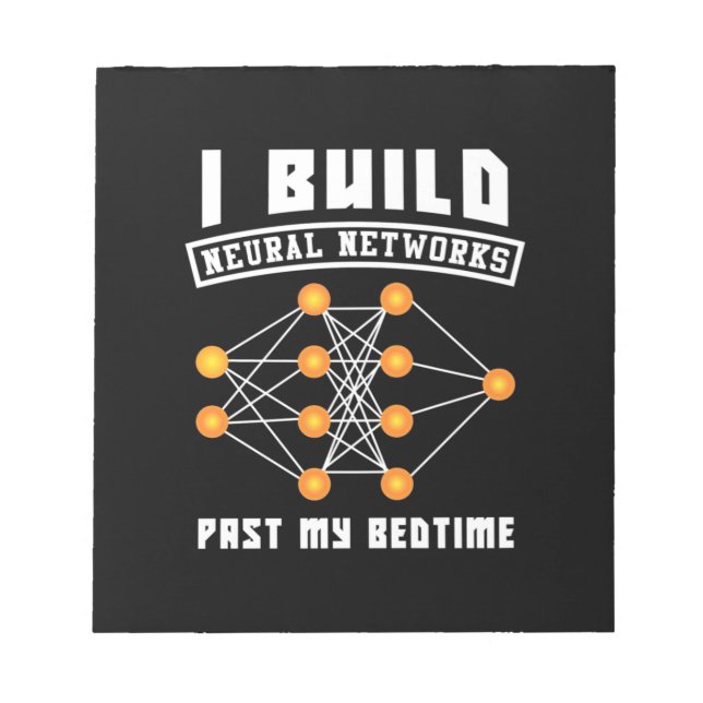 Scientist Gift | I Build Neural Networks Notepad (Front)